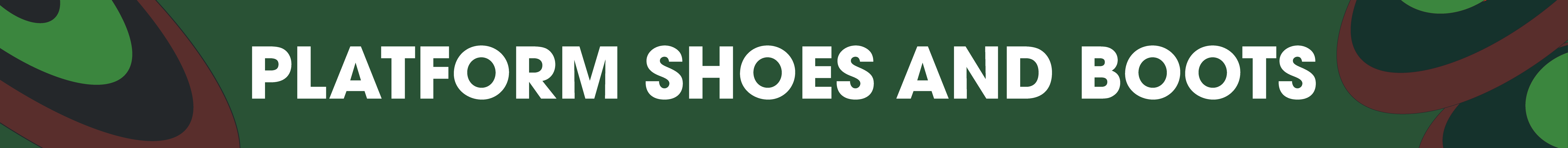 Platform Shoes and Boots